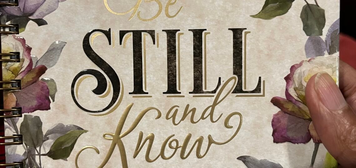 Be Still and Know